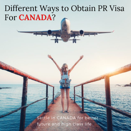 Different Ways to Obtain PR Visa For CANADA_